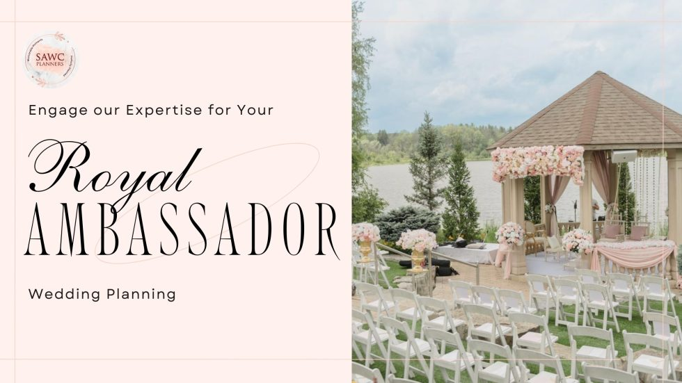 Engage Our Expertise for Your Royal Ambassador Wedding Planning